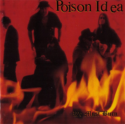Poison Idea - We Must Burn (2xLP Gatefold, Expanded Edition)