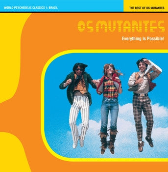 Os Mutantes - Everything Is Possible: The Best Of Os Mutantes (Gatefold LP, Colour Vinyl)