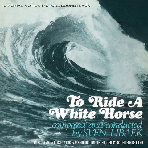 Sven Libaek - To Ride A White Horse (LP)