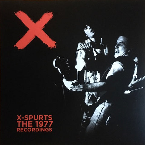 X - X-Spurts: The 1977 Recordings (LP)