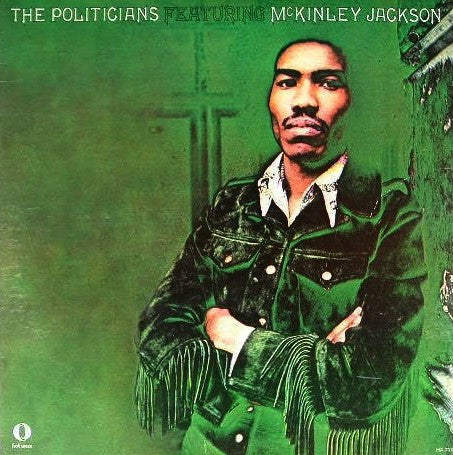 The Politicians Feat. McKinley Jackson - The Politicians Feat. McKinley Jackson (LP)