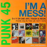 Soul Jazz Records Presents - I'm A Mess!: D-I-Y Or Die! Art, Trash & Neon Punk 45s In The UK 1977-1978 (2xLP)