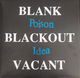 Poison Idea - Blank Blackout Vacant (2xLP Gatefold, Deluxe)