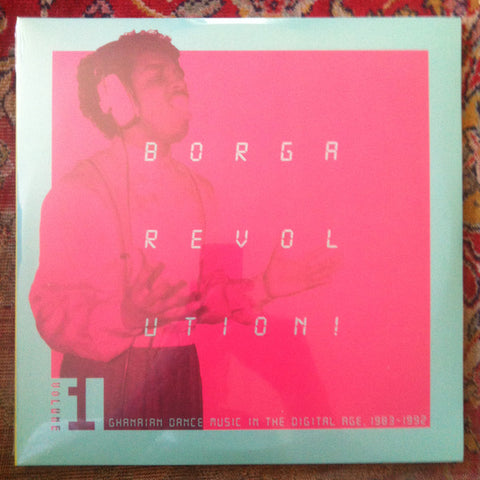 Borga Revolution! Volume 1 - Ghanaian Dance Music In The Digital Age, 1983-1992 (2xLP, Gatefold)