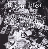 Poison Idea - Record Collectors Are Still Pretentious Assholes L.P. (LP)