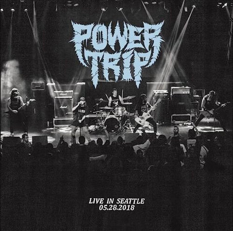 Power Trip - Live In Seattle 05.28.2018 (LP)