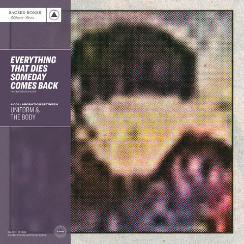 Uniform & The Body - Everything That Dies Someday Comes Back (LP, Limited Edition Silver Vinyl)