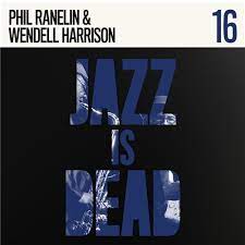Jazz Is Dead - 16: Phil Ranelin & Wendell Harrison (LP)