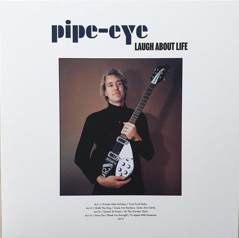 Pipe-Eye - Laugh About Life (LP, Ltd Cream)