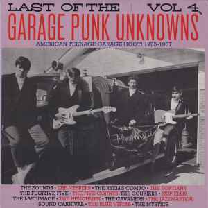 The Last Of The Garage Punk Unknowns - Volume 4 (Gatefold LP)