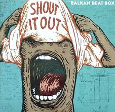 Balkan Beat Box - Shout It Out (LP)