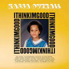 Kassa Overall - I Think I'm Good (LP)