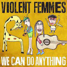 The Violent Femmes - We Can Do Anything (LP)