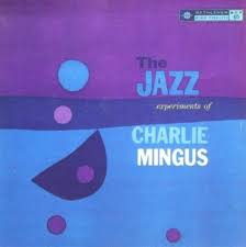 Charles Mingus - The Jazz Experiments of Charles Mingus (LP)