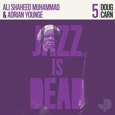 Adrian Younge & Ali Shaheed Muhammad - Jazz Is Dead Vol. 5: Doug Carn (2xLP, 45rpm)