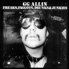 GG Allin - Freaks, F******, Drunks & Junkies (LP)
