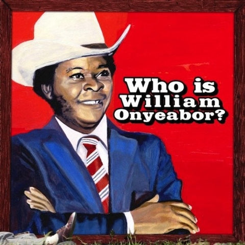 William Onyeabor - Who Is William Onyeabor? (Gatefold 3xLP)